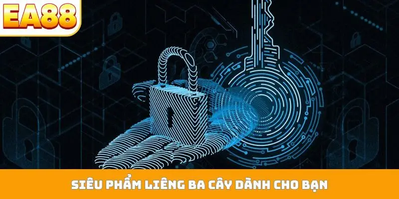 Siêu phẩm liêng ba cây dành cho bạn
