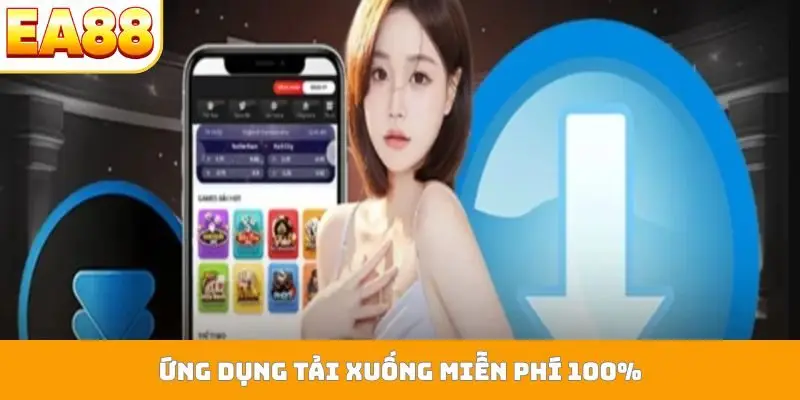 Ứng dụng tải xuống miễn phí 100%